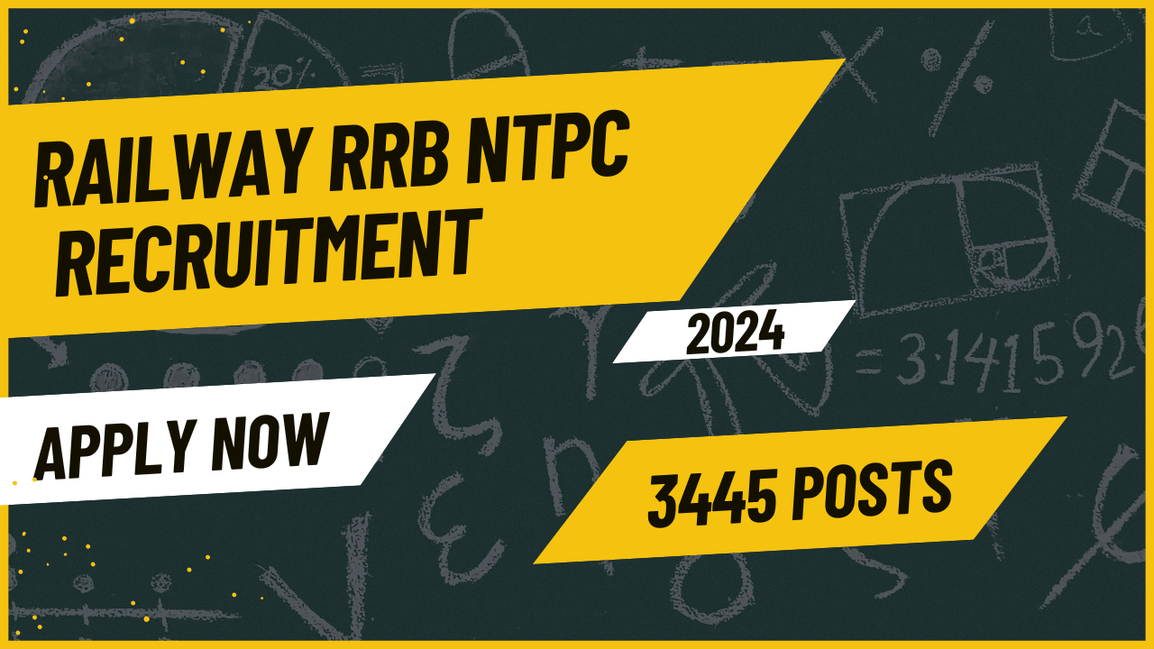 You are currently viewing RRB NTPC Recruitment 2024 / RRB NTPC 3445 Vacancies 2024 Download Syllabus