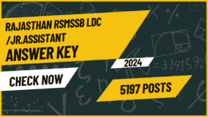 Read more about the article Rajasthan RSMSSB LDC / Junior Assistant Answer Key 2024