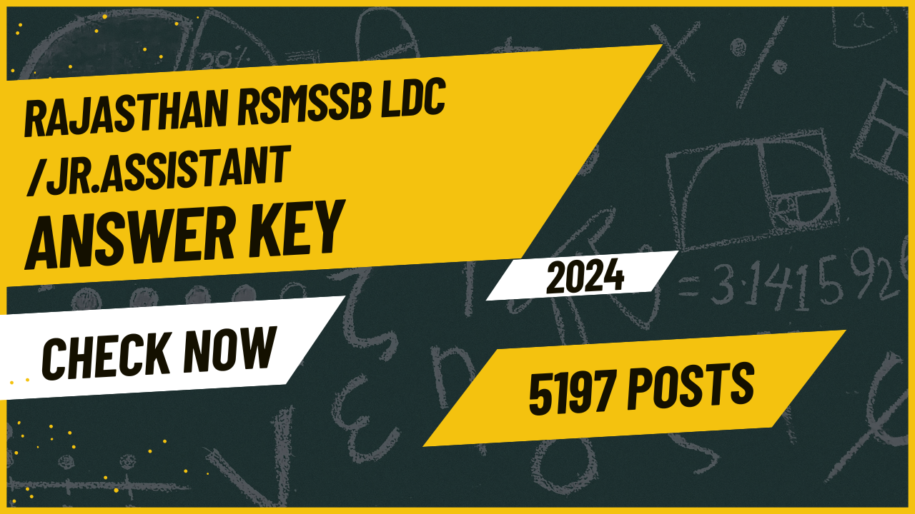 You are currently viewing Rajasthan RSMSSB LDC / Junior Assistant Answer Key 2024